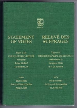1988 Manitoba STATEMENT OF VOTES / Releve Des Suffrages - Report of the Chief Electoral Officer p...