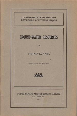 GROUND WATER-RESOURCES OF PENNSYLVANIA Topographic and Geologic Survey. Bulletin W7
