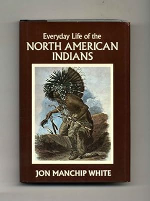 Everyday Life of the North American Indians - 1st Edition/1st Printing