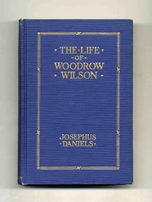 The Life of Woodrow Wilson: 1856-1924