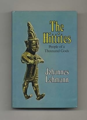 The Hittites: People of a Thousand Gods - 1st US Edition/1st Printing