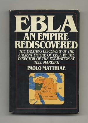Ebla: An Empire Rediscovered - 1st US Edition/1st Printing