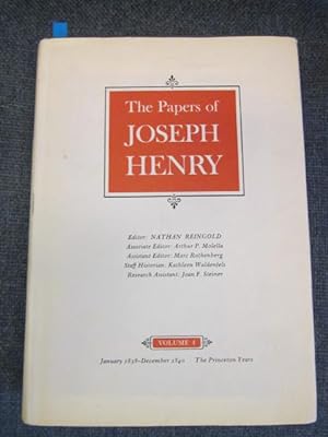 The Papers of Joseph Henry, Vol. 4 - January 1838 - December 1840; The Princeton Years
