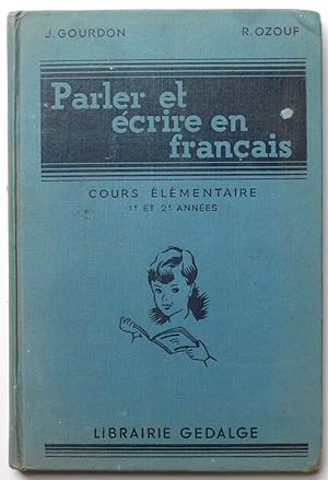 Parler et écrire en français - Cours Élémentaire 1e et 2e années