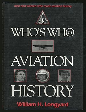Who's Who in Aviation History: 500 Biographies