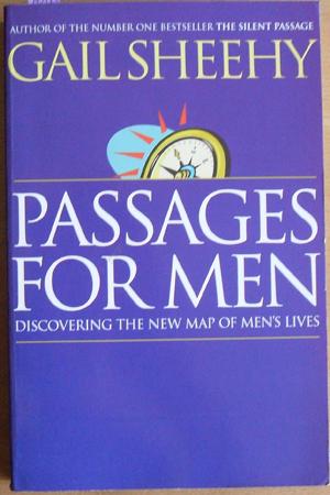 Passages for Men: Discovering the New Map of Men's Lives