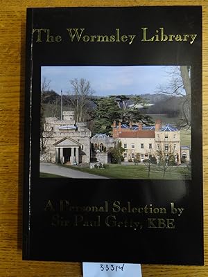 The Wormsley Library: A Personal Selection by Sir Paul Getty, KBE