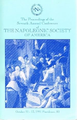 The Proceedings of the Seventh Annual Conference of The Napoleonic Society of America October 11-...