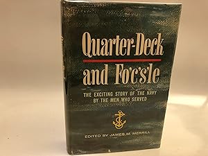 Quarter-Deck and Fo'c's'le: The Exciting Story of the Navy