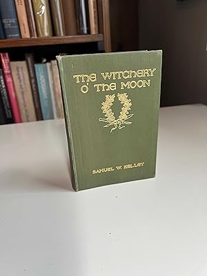 The Witchery O' The Moon and Other Poems (Signed)