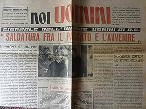 "NOI UOMINI - Giornale dell' Unione Uomini dell'A.C. Anno XXV n.° 18 18/31 Dicembre 1947"