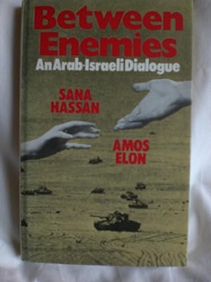 Between Enemies: An Arab-Israeli Dialogue