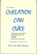 Chelation Can Cure: How to Reverse Heart Disease, Diabetes, Stroke, High Blood Pressure and Poor ...