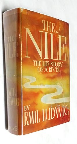 The Nile: The Life-Story of a River (First Edition with Dust Jacket)