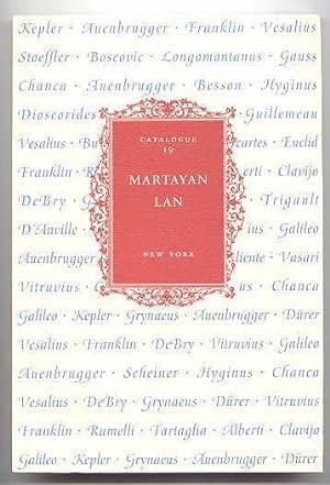 RARE BOOKS: FIFTEENTH TO NINETEENTH CENTURIES. CATALOGUE 19. MARTAYAN LAN.