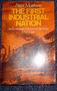 The First Industrial Nation: An Economic History of Britain 1700-1914