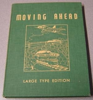 Moving Ahead, Easy Growth in Reading, Large Type Edition