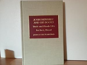 John Newbery And His Books (Trade and Plumb-Cake for Ever, Huzza!)