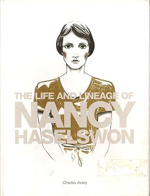 Charles Avery: The Life and Times of Nancy Haselswon [SIGNED]