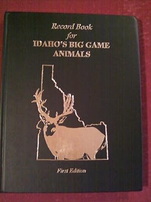 Record Book for Idaho's Big Game Animals