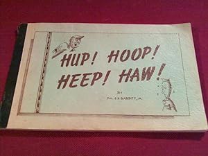 Hup! Hoop! Heep! Haw!
