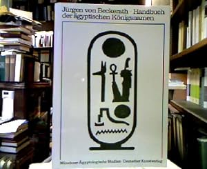 Handbuch der ägyptischen Königsnamen. (= Münchner ägyptologische Studien ; H. 20 Münchener Univer...