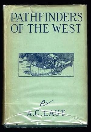 Pathfinders of the West : being the thrilling story of the adventures of the men who discovered t...