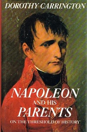 Napoleon and his Parents: On the Threahold of History