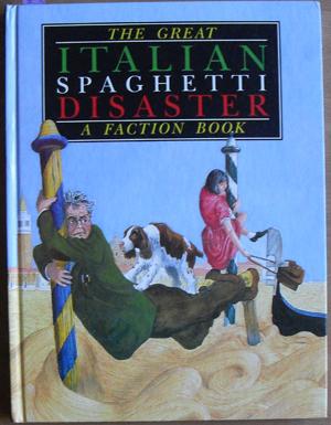 Great Italian Spaghetti Disaster, The: A Faction Book