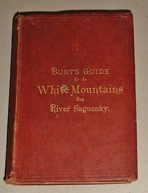 Burt's Guide through the Connecticut Valley to the White Mountains and the River Saguenay