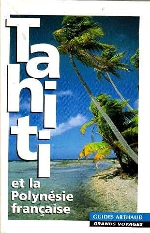 Tahiti Et La Polynesie Francaise