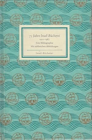 75 Jahre Insel-Bücherei : 1912 - 1987 ; eine Bibliographie / [bearb. u. hrsg. von Herbert Kästner...
