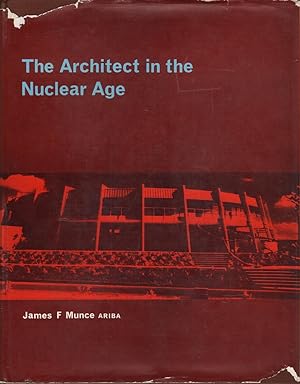The Architect in the Nuclear Age: Design of Buildings to House Radioactivity