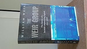 THE WEIR GROUP The History of a Scottish Engineering Legend 1871-2008