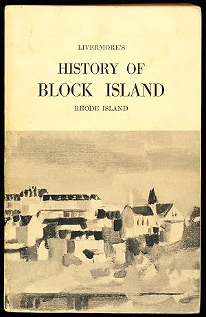 LIVERMORE'S HISTORY OF BLOCK ISLAND, RHODE ISLAND