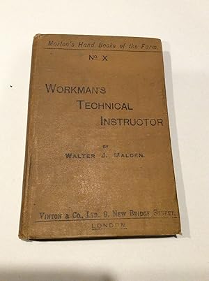 Workman's Technical Instructor (Morton's Hand Books of the Farm, No. X)