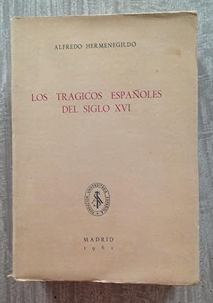 LOS TRÁGICOS ESPAÑOLES DEL SIGLO XVI