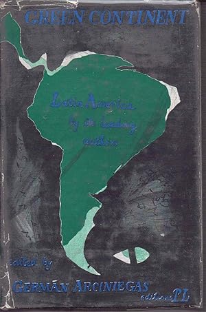 The Green Continent, a Comprehensive View of Latin America By Its Leading Writers