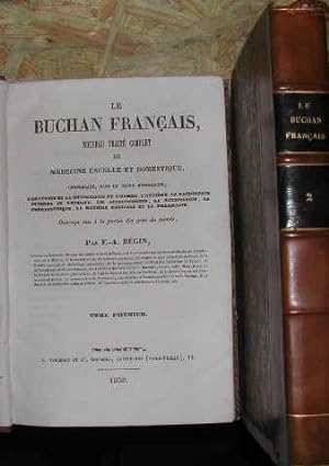 Le Buchan français, nouveau traité complet de médecine usuelle et domestique, comprenant, dans l'...