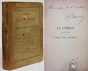 LA SYPHILIS AUJOURD'HUI ET CHEZ LES ANCIENS (AUTHOR SIGNED COPY) La Syphilis a Travers Les Ages