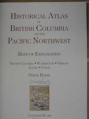 Historical Atlas of British Columbia and the Pacific Northwest : Maps of Exploration-British Colu...