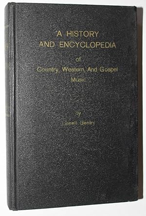 A History and Encyclopedia of Country, Western and Gospel Music