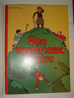 Une mystérieuse affaire. Texte et dessins de Maurice Lemainque.