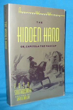 The Hidden Hand or, Capitola the Madcap