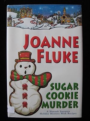Sugar Cookie Murder: A Hannah Swensen Holiday Mystery With Recipes
