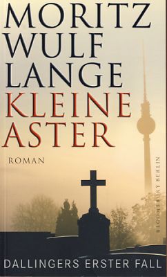 Kleine Aster. Dallingers erster Fall. Roman.