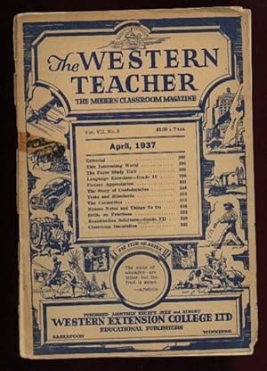 The Western Teacher: The Modern Classroom Magazine Vol. 7, No. 8, April, 1937