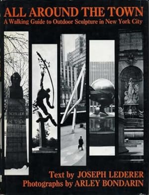 All around the Town: A Walking Guide to Outdoor Sculpture in New York City