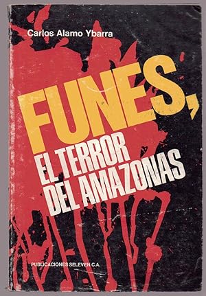 Funes, El Terror Del Amazonias