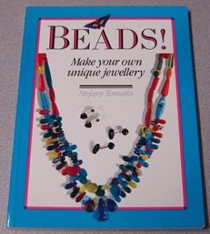 Beads: Make Your Own Unique Jewellery (Jewelry)